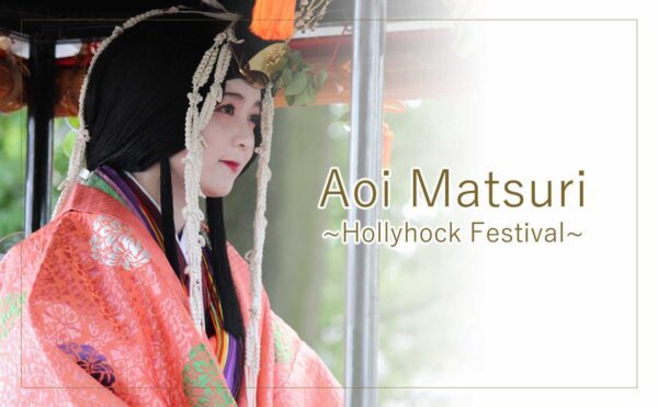 Lễ hội Aoi Matsuri - Vẻ đẹp nghìn năm của Kyoto Nhật Bản Lễ hội Aoi Matsuri